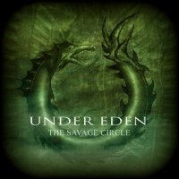 Under Eden - The Savage Circle (2005)