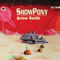 ShowPony - Arrow Smith (2016)