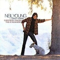 Neil Young - Everybody Knows This Is Nowhere (1969)