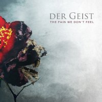 Der Geist - The Pain We Don\'t Feel (2012)
