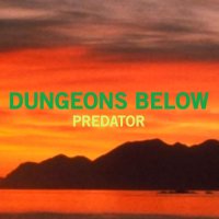 Dungeons Below - Predator (2012)