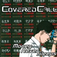 Covered Call - Money Never Sleeps (2009)  Lossless