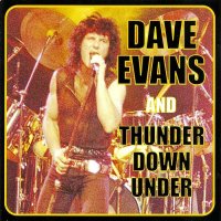 Dave Evans And Thunder Down Under - Dave Evans And Thunder Down Under (1986)