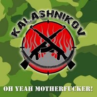 Kalashnikov - Oh Yeah Motherfucker! (2007)