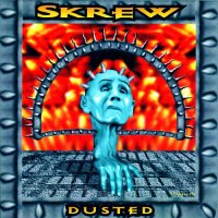 Skrew - Dusted (1994)