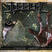 Leech - Cyanide Christ (2013)