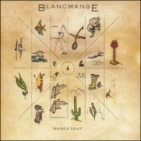 Blancmange - Mange Tout (Remastered & Expanded 2008 ) (1984)