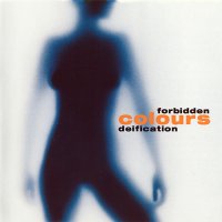 Forbidden Colours - Deification (1999)