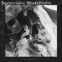 Psychological Regurgitation - The Regurgitation (2015)