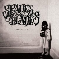 Spades And Blades - The End Is Near (2015)