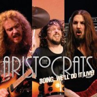 The Aristocrats - Boing, We\'ll Do It Live! (2012)