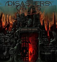 Disaster\'s Gates - Beyond The Gates (2010)