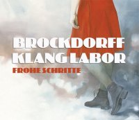 Brockdorff Klang Labor - Frohe Schritte (2007)