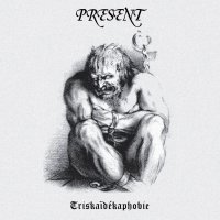 Present - Triskaïdékaphobie (Reissued 2014) (1980)