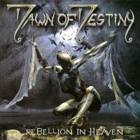 Dawn Of Destiny - Rebellion In Heaven (2008)  Lossless