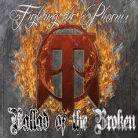 Fighting the Phoenix - Ballad of the Broken (2014)