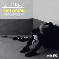 Smalltown - Implosion (2009)