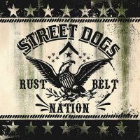 Street Dogs - Rusbelt Nation (2013)