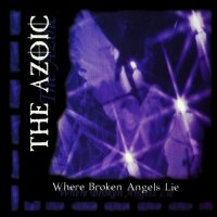 The Azoic - Where Broken Angels Lie (1998)