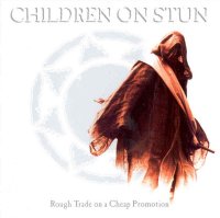 Children On Stun - Rough Trade On A Cheap Promotion (2005)