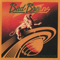 Bad Brains - Into The Future (2012)