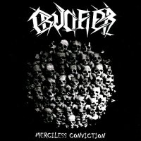 Crucifier - Merciless Conviction (2002)