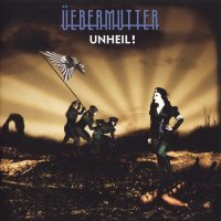 Üebermutter - Unheil! (2008)