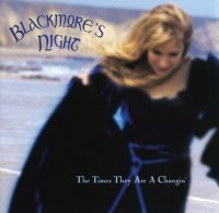 Blackmore\'s Night - The Times They Are A Changin (2002)