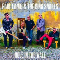 Paul Lamb & The King Snakes - Hole In The Wall (2014)