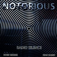 Notorious - Radio Silence (Reissued 2010) (1985)