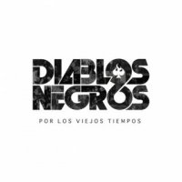 Diablos Negros - Por Los Viejos Tiempos (2016)