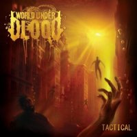 World Under Blood - Tactical (2011)  Lossless