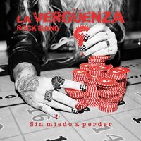La Vergüenza Rock Band - Sin Miedo A Perder (2017)