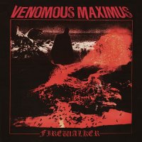 Venomous Maximus - Firewalker (2015)