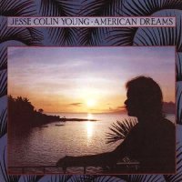 Jesse Colin Young - American Dreams (1978)