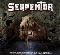 Serpentor - Privación Ilegítima De La Libertad (2009)