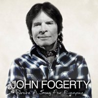 John Fogerty - Wrote a Song for Everyone (2013)