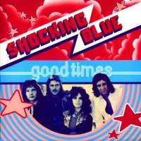 Shocking Blue - Good Times (1974)