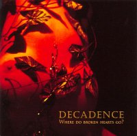 Decadence - Where Do Broken Hearts Go? (2005)