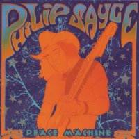 Philip Sayce - Peace Machine (2009)