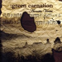 Green Carnation - The Acoustic Verses (2006)  Lossless