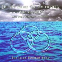 The Jason Bonham Band - In The Name Of My Father: The Zepset (1997)  Lossless