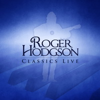 Roger Hodgson (ex-Supertramp) - Classics Live (2010)