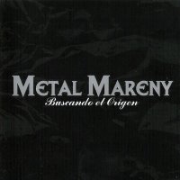 Metal Mareny - Buscando El Origen (2002)