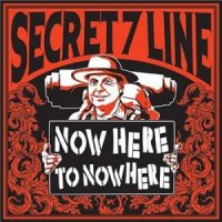 Secret 7 Line - Now Here To Nowhere (2012)