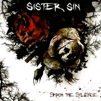 Sister Sin - Smash The Silence (2007)