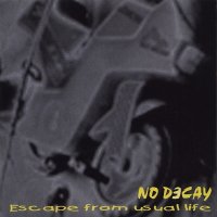 No Decay - Escape From Usual Life (1997)