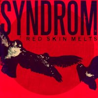 Syndrom - Red Skin Melts (2015)