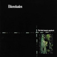 Eikenskaden - The Black Laments Symphonie (2001)