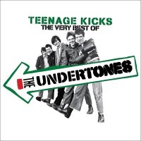 The Undertones - Teenage Kicks: The Very Best Of Undertones (2012)
